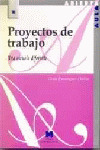 PROYECTOS TRABAJO UNA ESCUELA DIFERENTE