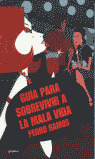 AYS. GUIA PARA SOBREVIVIRA LA MALA VIDA
