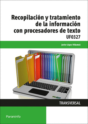 RECOPILACIÓN Y TRATAMIENTO DE LA INFORMACIÓN CON PROCESADORES DE TEXTO