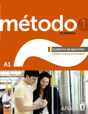 METODO 1 DE ESPAÑOL (A1). CUADERNO DE EJERCICIOS (EDICION 2023)