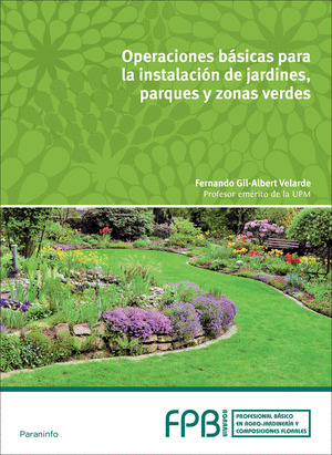 OPERACIONES BÁSICAS PARA LA INSTALACIÓN DE JARDINES PARQUES Y ZONAS VERDES