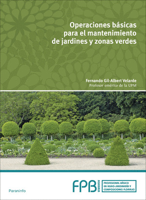 OPERACIONES BÁSICAS MANTENIMIENTO DE JARDINES Y ZONAS VERDES