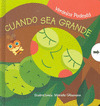 CUANDO SEA GRANDE