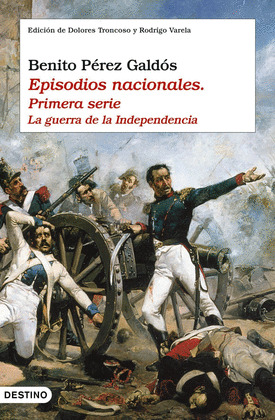 GUERRA DE LA INDEPENDENCIA - EPISODIOS NACIONALES
