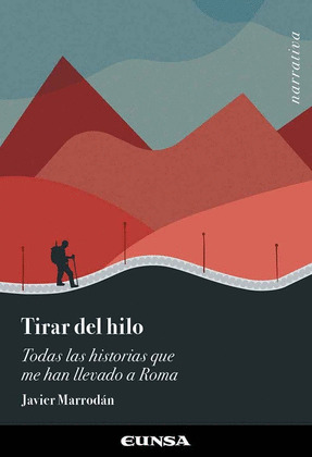 TIRAR DEL HILO: TODAS LAS HISTORIAS QUE ME HAN LLEVADO A ROMA