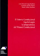 SISTEMA CONSTITUCIONAL ESPAÑOL SEGÚN LA JURISPRUDENCIA DEL TRIBUNAL CONSTITUCIONAL, EL
