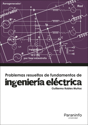 PROBLEMAS RESUELTOS DE FUNDAMENTOS DE INGENIERIA ELECTRICA