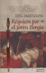 REQUIEM POR EL JOVEN BORGIA