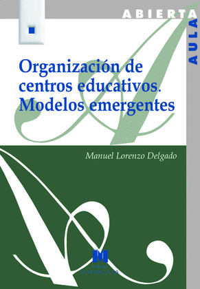 ORGANIZACION DE CENTROS EDUCATIVOS. MODELOS EMERGENTES