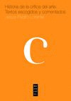HISTORIA DE LA CRÍTICA DE ARTE: TEXTOS ESCOGIDOS Y COMENTADOS