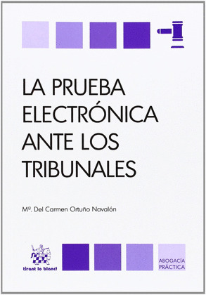 LA PRUEBA ELECTRONICA ANTE LOS TRIBUNALES