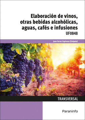ELABORACION DE VINOS, OTRAS BEBIDAS ALCOHOLICAS, AGUAS, CAFES E INFUSIONES