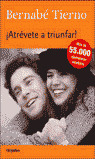 ATREVETE A TRIUNFAR