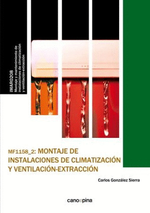 MF1158 MONTAJE DE INSTALACIONES DE CLIMATIZACION Y VENTILACION-EXTRACCION