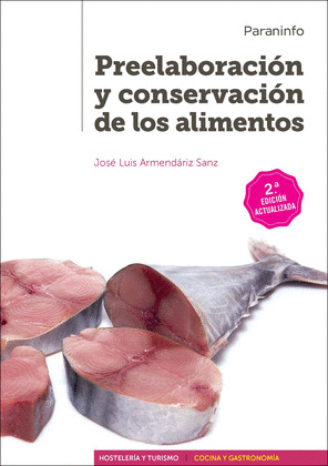 PREELABORACION Y CONSERVACION DE LOS ALIMENTOS 2.ª EDICION