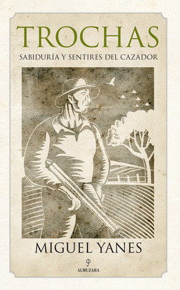 TROCHAS EL CAZADOR EN EL CAMPO