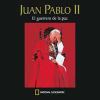 JUAN PABLO II EL GUERRERO DE LA PAZ