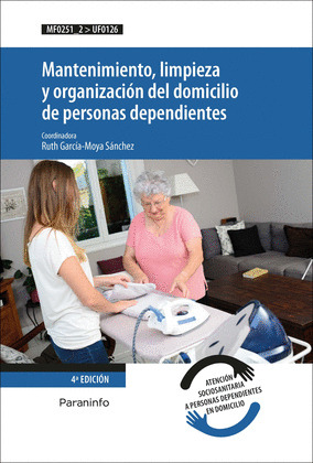 MANTENIMIENTO, LIMPIEZA Y ORGANIZACION DEL DOMICILIO DE PERSONAS DEPENDIENTES