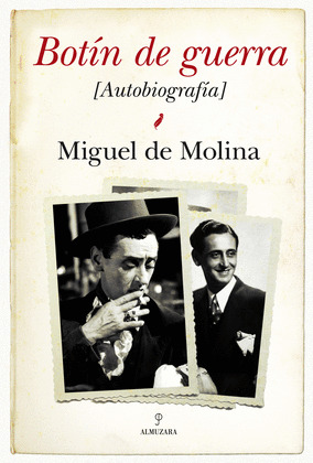 BOTÍN DE GUERRA (AUTOBIOGRAFIA) (MIGUEL DE MOLINA)