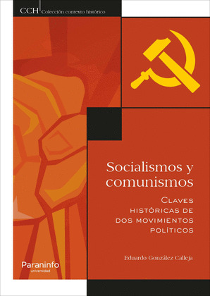 SOCIALISMOS Y COMUNISMOS. CLAVES HISTORICAS DE DOS MOVIMIENTOS POLITICOS