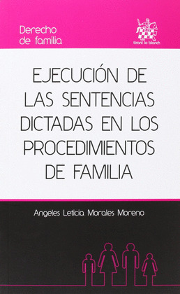 LA EJECUCION DE SENTENCIAS DICTADAS EN LOS PROCEDIMIENTOS DE FAMILIA