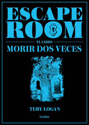 ESCAPE ROOM. EL LIBRO: MORIR DOS VECES