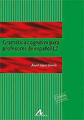 GRAMÁTICA COGNITIVA PARA PROFESORES DE ESPAÑOL