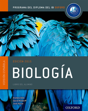 BIOLOGÍA. LIBRO DEL ALUMNO. PROGRAMA DEL DIPLOMA OXFORD IB