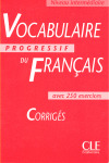 VOCABULAIRE PROGRESSIF FRANCAIS. CORRIGES (INTERMEDIAIRE) 25