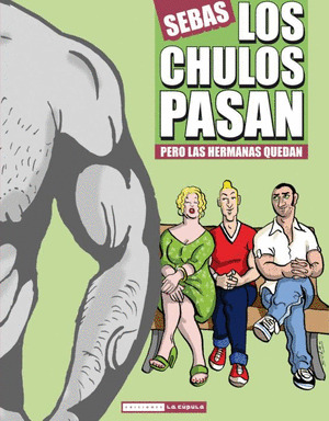 LOS CHULOS PASAN PERO LAS MUJERES QUEDAN