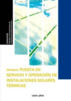 MF0604 PUESTA EN SERVICIO Y OPERACION DE INSTALACIONES SOLARES TERMICAS