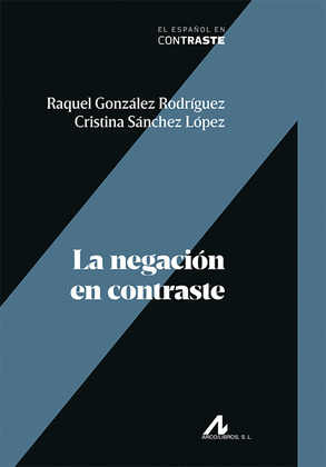 LA NEGACION EN CONTRASTE