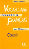 CORRIGES VOCABULAIRE PROGRESSIF DU FRANÇAIS