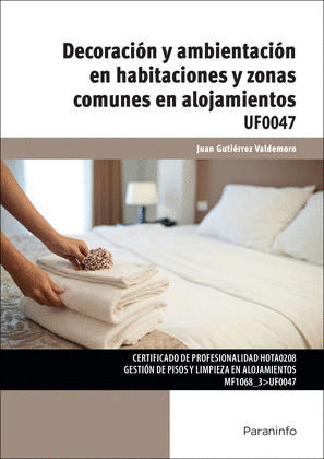 DECORACION Y AMBIENTACION EN HABITACIONES Y ZONAS COMUNES EN ALOJAMIENTOS