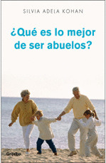 QUE ES LO MEJOR DE SER ABUELOS