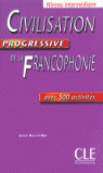CIVILISATION PROGRESSIVE FRANCOPHONIE INTERMEDIAIRE AVEC 500 ACTIVITES