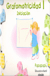 PAPAPAPÚ, GRAFOMOTRICIDAD, EDUCACIÓN INFANTIL, 3 AÑOS. CUADERNO 1