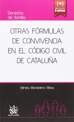 OTRAS FORMULAS DE CONVIVENCIA EN EL CÓDIGO CIVIL DE CATALUÑA