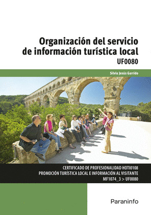 ORGANIZACIÓN DEL SERVICIO DE INFORMACIÓN TURÍSTICA LOCAL. UF0080