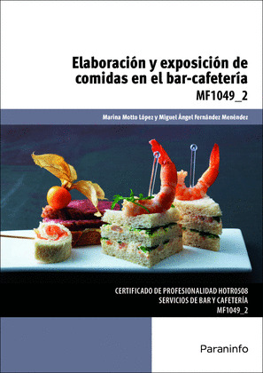 ELABORACIÓN Y EXPOSICIÓN DE COMIDAS EN EL BAR-CAFETERÍA (MF1049_2)