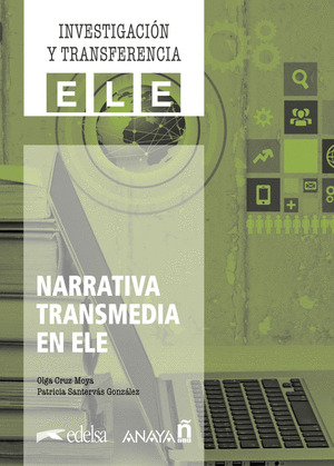 NARRATIVA TRANSMEDIA EN ELE (INVESTIGACIÓN Y TRANSFERENCIA. ESPAÑOL LENGUA EXTRANJERA)