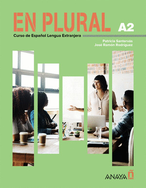 EN PLURAL A2, CURSO DE ESPAÑOL LENGUA EXTRANJERA. MANUAL DE CLASE