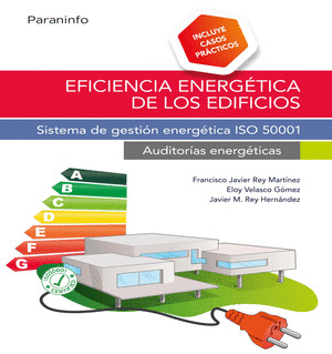 EFICIENCIA ENERGÉTICA DE LOS EDIFICIOS. SISTEMA GESTIÓN ENERGÉTICA ISO 50001