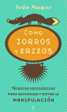 COMO ZORROS Y ERIZOS