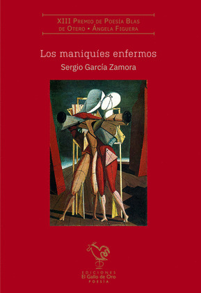 LOS MANIQUÏES ENFERMOS. (XIII PREMIO BLAS DE OTERO)