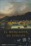 EL MERCADER DE JUNCOS