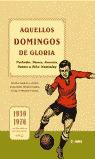 AQUELLOS DOMINGOS DE GLORIA