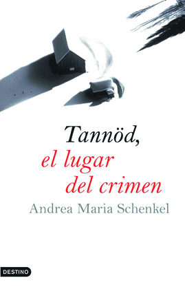 TANNÖD, EL LUGAR DEL CRIMEN