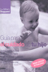 GUIA PARA EL CUIDADO DE TU HIJO (N.ED.)