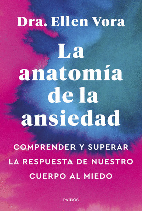 ANATOMIA DE LA ANSIEDAD, LA